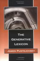 The Generative Lexicon (Language, Speech, and Communication) 0262661403 Book Cover
