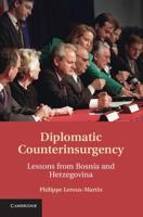 Diplomatic Counterinsurgency: Lessons from Bosnia and Herzegovina 1107020034 Book Cover