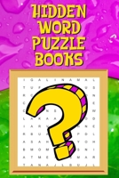 Hidden Word Puzzle Books: Hidden Word Search Books, Hidden Word Puzzle Books for Adults, Seniors and Teens B087SM57CP Book Cover