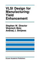 VLSI Design for Manufacturing: Yield Enhancement 1461288169 Book Cover
