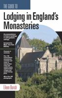 The Guide To Lodging In Englands Monasteries: including Ireland, Scotland and Wales 1884465285 Book Cover