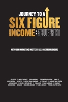 Journey To A Six Figure Income: The Blueprint B0CHHRVK4G Book Cover