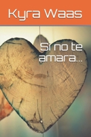 Si No Te Amara... 1673569439 Book Cover