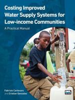 Costing Improved Water Supply Systems for Low-Income Communities: A Practical Manual 1780407211 Book Cover