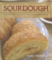 Sourdough: From pastries to gluten-free wholegrain breads 174257131X Book Cover