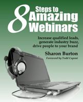 8 Steps to Amazing Webinars 1937434044 Book Cover