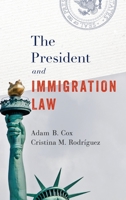 The President and Immigration Law 019763012X Book Cover