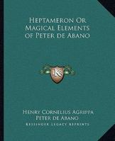 Heptameron Or Magical Elements of Peter de Abano 1162879882 Book Cover