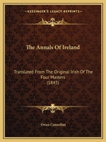 Annals of Ireland: Translated From The Original Irish Of The Four Masters (1845) 1165671115 Book Cover