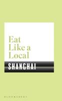 Eat Like a Local SHANGHAI 1526605171 Book Cover