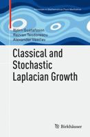 Classical and Stochastic Laplacian Growth 3319082868 Book Cover