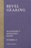 Bevel Gearing - Machinery's Reference Series - Number 37 152870911X Book Cover