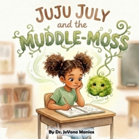 Juju July and the Muddle-Moss B0GY21NT6M Book Cover