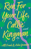 Run for Your Life, Callie Kingman 1662514816 Book Cover