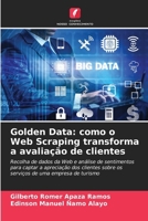 Golden Data: como o Web Scraping transforma a avaliação de clientes (Portuguese Edition) 6207894499 Book Cover