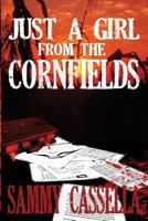 Just A Girl From The Cornfields 1492971545 Book Cover