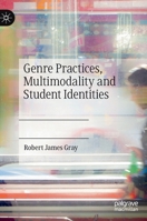 Genre Practices, Multimodality and Student Identities 3030979326 Book Cover