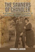 The Sawners of Chandler: A Pioneering Power Couple in Pre-Civil Rights Oklahoma 1681791188 Book Cover