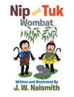 Nip and Tuk: Wombat 1524520632 Book Cover