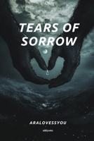 Tears Of Sorrow (Filipino Edition) B0F6YWWSMF Book Cover