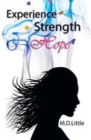 Experience, Strength and Hope 0578190567 Book Cover
