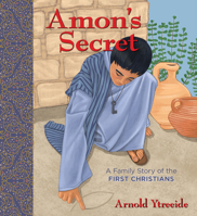 Amon's Secret: A Family Story of the First Christians 0825447704 Book Cover