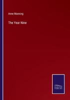 The Year Nine: A Tale of the Tyrol 1537617907 Book Cover