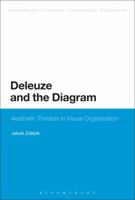 Deleuze and the Diagram: Aesthetic Threads in Visual Organization 1472526198 Book Cover