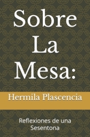 Sobre La Mesa:: Reflexiones de una Sesentona B0C6VWLM36 Book Cover