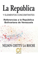 La República y elementos concomitantes: Referencias a la República Bolivariana de Venezuela 9801806478 Book Cover