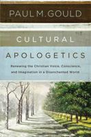 Cultural Apologetics Video Lectures: Renewing the Christian Voice, Conscience, and Imagination in a Disenchanted World 0310530490 Book Cover