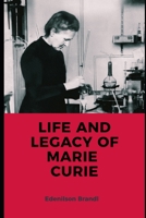 Life and Legacy of Marie Curie B0CH2QVCTL Book Cover
