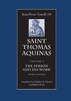 Saint Thomas Aquinas: The Person and His Work, Third Edition 081323560X Book Cover