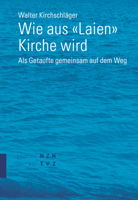 Wie Aus Laien Kirche Wird: ALS Getaufte Gemeinsam Auf Dem Weg 3290202178 Book Cover