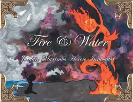 Fire & Water 1645841472 Book Cover