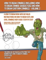 How to Draw Zombies (Including How to Draw Zombie Characters and How to Draw Cartoon Zombies) 1800275536 Book Cover