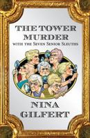 The Tower Murder with the Seven Senior Sleuths 1632498707 Book Cover