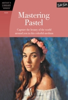 Mastering Pastel 1600584314 Book Cover