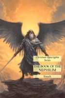 The Book of the Nephilim: Christian Apocrypha Series 1631186272 Book Cover