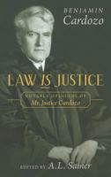 Law Is Justice: Notable Opinions of Mr. Justice Cardozo 1584770104 Book Cover