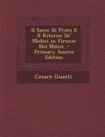 Il Sacco Di Prato E Il Ritorno De' Medici In Firenze Nel, 1512, Part 1 (1880) 1178543196 Book Cover