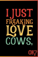 I Just Freaking Love Cows Ok: Animal Shelters or Rescues Adoption Notebook Flower Wide Ruled Lined Journal 6x9 Inch ( Legal ruled ) Family Gift Idea Mom Dad or Kids in Holidays - Cute 70s Retro Cover 1675743673 Book Cover