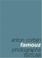 Famouz: Anton Corbijn Photographs 1975 88 1556705980 Book Cover