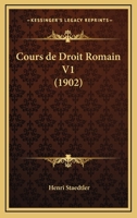 Cours De Droit Romain V1 (1902) 1161345531 Book Cover