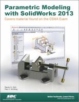 Parametric Modeling with Solidworks 2013 1585037818 Book Cover