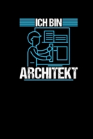 Ich Bin Architekt: Notizbuch a5 kariert - Lustiges Studenten Notizheft Journal Architektur Spaß Geschenk (German Edition) 1673410456 Book Cover