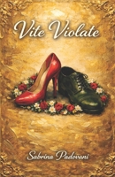 Vite Violate (Italian Edition) B0GPKP4XPJ Book Cover