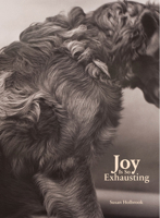 Joy Is So Exhausting 1552452220 Book Cover