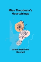 Miss Theodosia's Heartstrings B0DXQFKLFK Book Cover