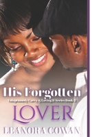 His Forgotten Lover (Voluptuously Curvy And Loving It Series) 1492288144 Book Cover
